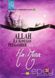 Allah İle Konuşan Peygamber Yahut Hz. Musa