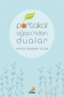 Portakal Ağacı’ndan Dualar