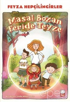 Masal Bozan Feride Teyze