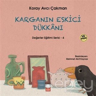 Karganın Eskici Dükkanı - Değerler Eğitimi Serisi - 4