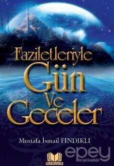 Faziletleriyle Gün ve Geceler