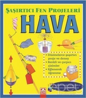 Hava - Şaşırtıcı Fen Projeleri