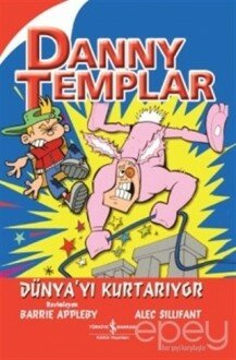 Danny Templar Dünya’yı Kurtarıyor