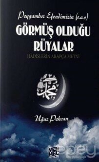 Peygamber Efendimizin (s.a.v) Görmüş Olduğu Rüyalar