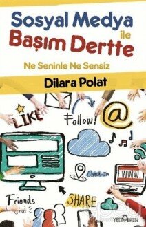 Sosyal Medya İle Başım Dertte