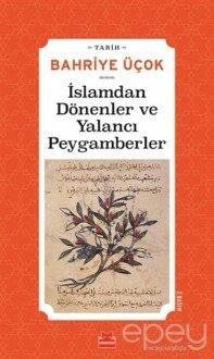 İslamdan Dönenler ve Yalancı Peygamberler