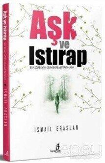 Aşk ve Istırap