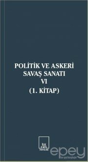 Politik ve Askeri Savaş Sanatı 6 (1. Kitap)