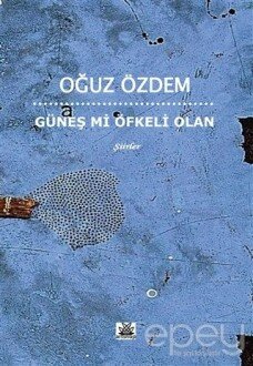 Güneş mi Öfkeli Olan