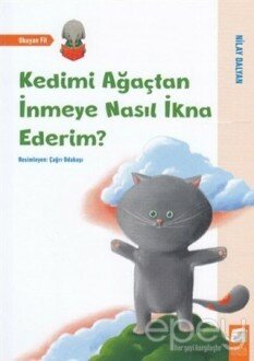 Kedimi Ağaçtan İnmeye Nasıl İkna Ederim?