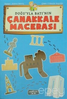 Doğu ile Batının Çanakkale Macerası