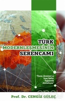 Türk Modernleşmesinin Serencamı