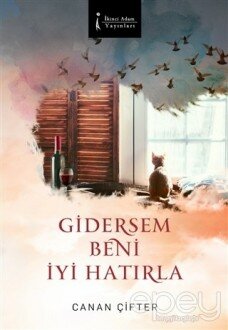 Gidersem Beni İyi Hatırla