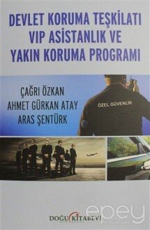 Devlet Koruma Teşkilatı VIP Asistanlık ve Yakın Koruma Programı