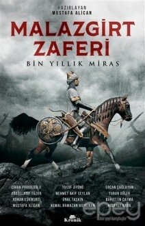 Malazgirt Zaferi : Bin Yıllık Miras