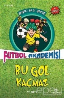 Bu Gol Kaçmaz - Futbol Akademisi