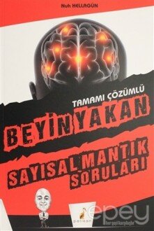 Tamamı Çözümlü Beyin Yakan Sayısal Mantık Soruları