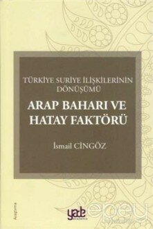 Arap Baharı ve Hatay Faktörü