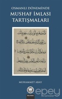 Osmanlı Döneminde Mushaf İmlası Tartışmaları