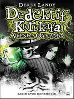 Dedektif Kurukafa - Ateşle Oynama