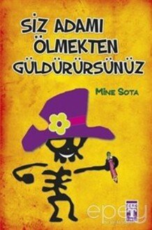 Siz Adamı Ölmekten Güldürürsünüz