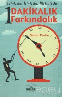 1 Dakikalık Farkındalık - Evinizde, İşinizde, İlişkinizde