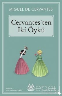 Cervantes’ten İki Öykü