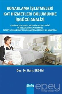 Konaklama İşletmeleri Kat Hizmetleri Bölümünde işgücü Analizi