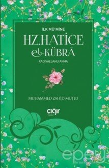 İlk Mü’mine Hz. Hatice El- Kübra Radiyallahu Anha