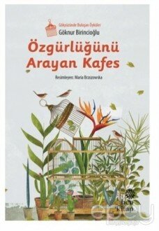 Özgürlüğünü Arayan Kafes