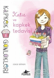 Kapkek Günlükleri 1 : Katie ve Kapkek Tedavisi