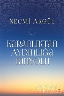 Karanlıktan Aydınlığa Tanyolu