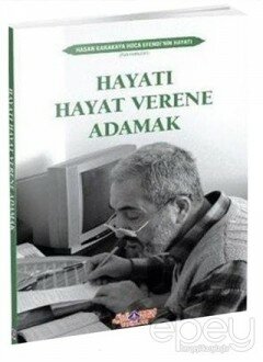 Hayatı Hayat Verene Adamak