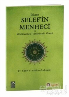 İtikatte Selef'in Menheci ve Müslümanların Vahdetindeki Önemi