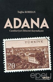 Adana - Cumhuriyet Dönemi Kaynakçası