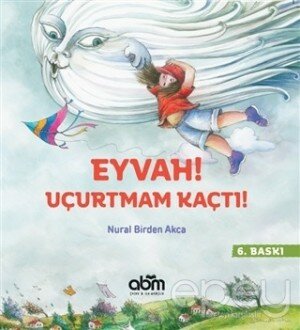 Eyvah! Uçurtmam Kaçtı!