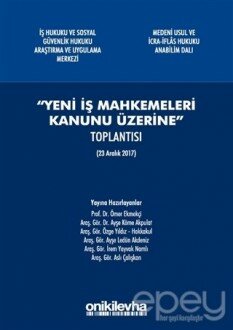 "Yeni İş Mahkemeleri Kanunu Üzerine" Toplantısı (23 Aralık 2017)