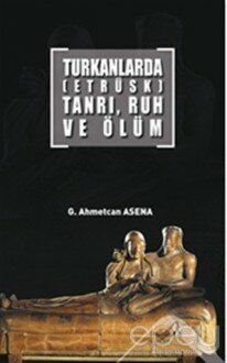 Turkanlarda (Etrüsk) Tanrı, Ruh ve Ölüm