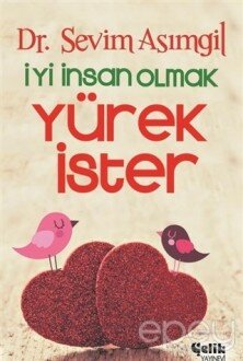 İyi İnsan Olmak Yürek İster