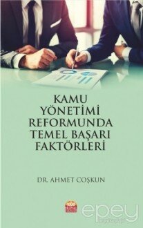 Kamu Yönetimi Reformunda Temel Başarı Faktörleri