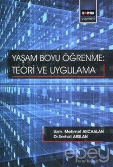 Yaşam Boyu Öğrenme - Teori Ve Uygulama