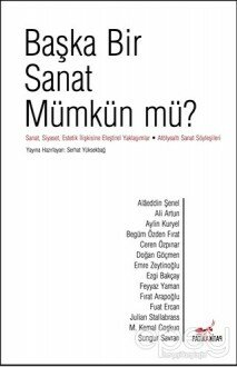 Başka Bir Sanat Mümkün mü?