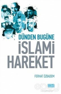 Dünden Bugüne İslami Hareket