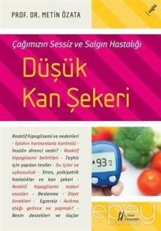 Çağımızın Sessiz ve Salgın Hastalığı - Düşük Kan Şekeri