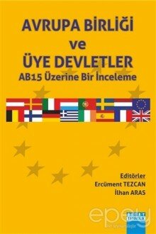 Avrupa Birliği ve Üye Deletler AB15 Üzerine Bir İnceleme