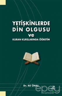 Yetişkinlerde Din Olgusu ve Kuran Kurslarında Öğretim