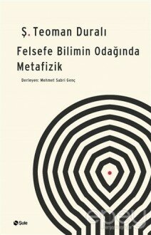 Felsefe Bilimin Odağında Metafizik