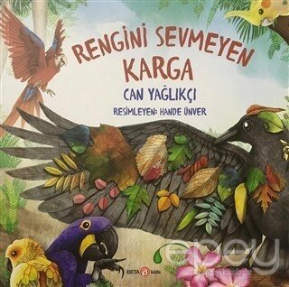 Rengini Sevmeyen Karga