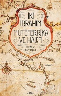 İki İbrahim - Müteferrika ve Halefi