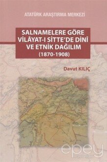 Salnamelere Göre Vilayat-ı Sitte'de Dini ve Etnik Dağılım (1870-1908)